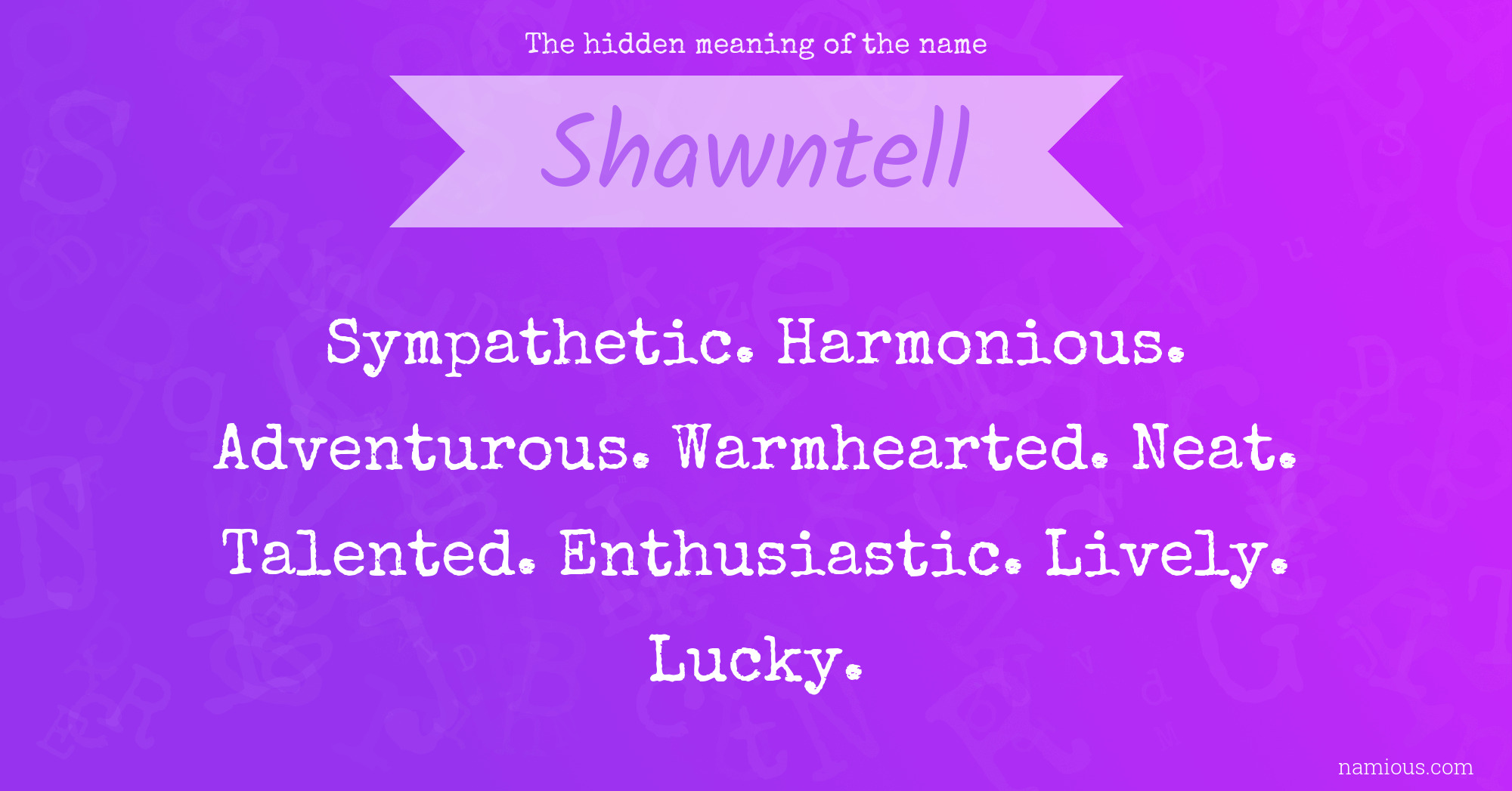 The hidden meaning of the name Shawntell