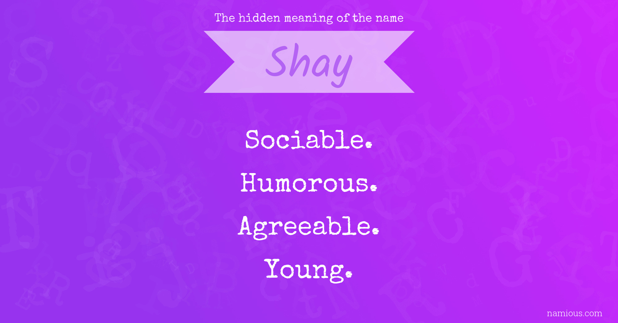 The hidden meaning of the name Shay