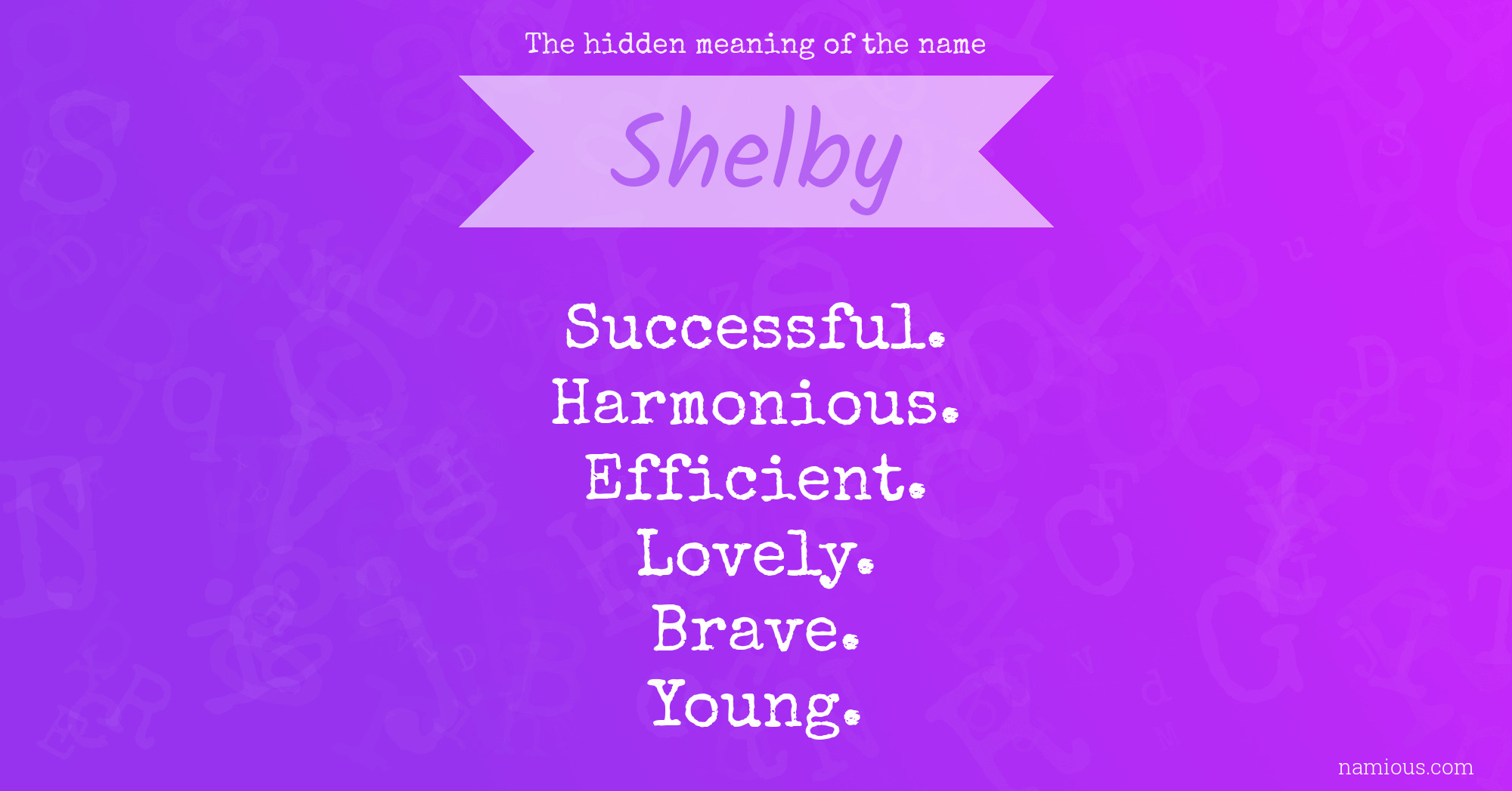 The hidden meaning of the name Shelby
