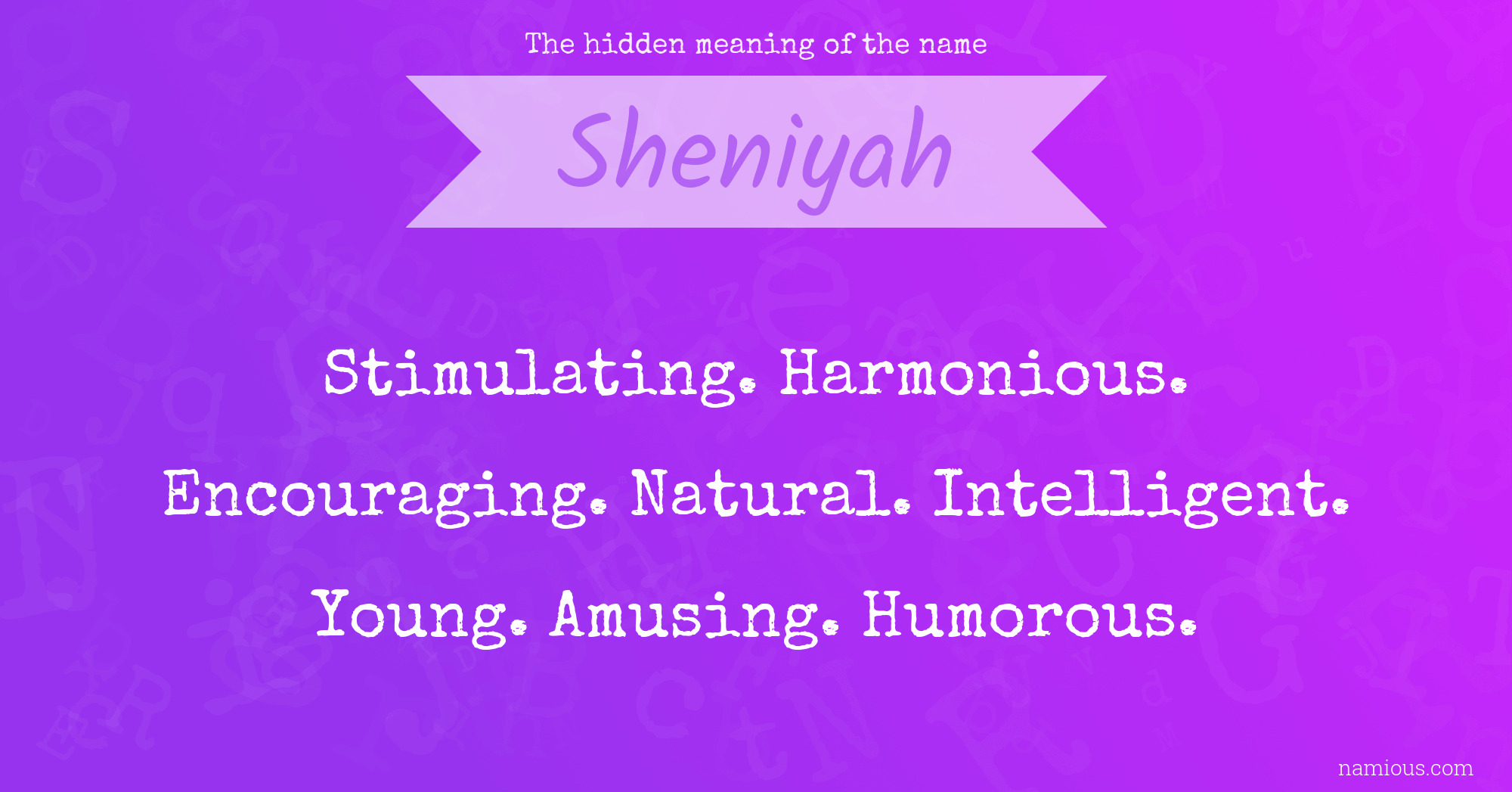 The hidden meaning of the name Sheniyah