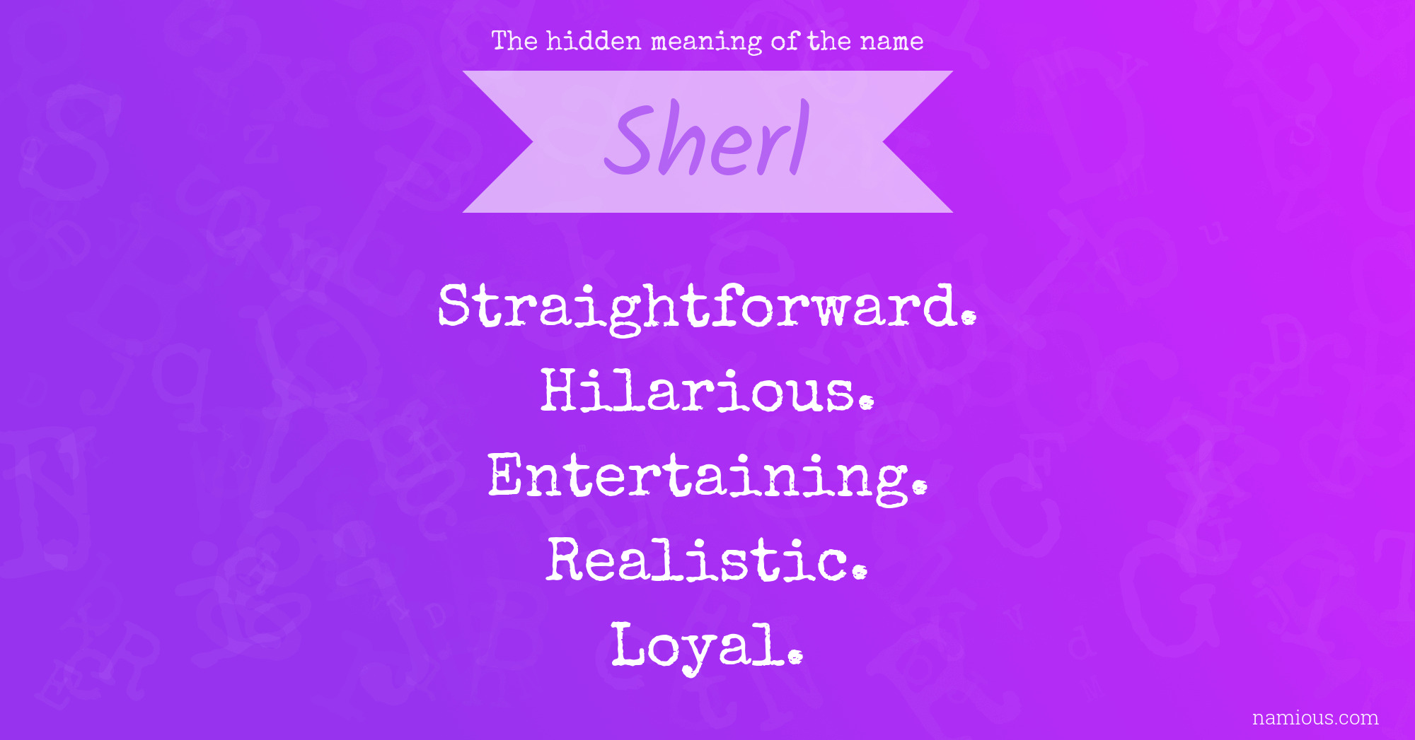 The hidden meaning of the name Sherl