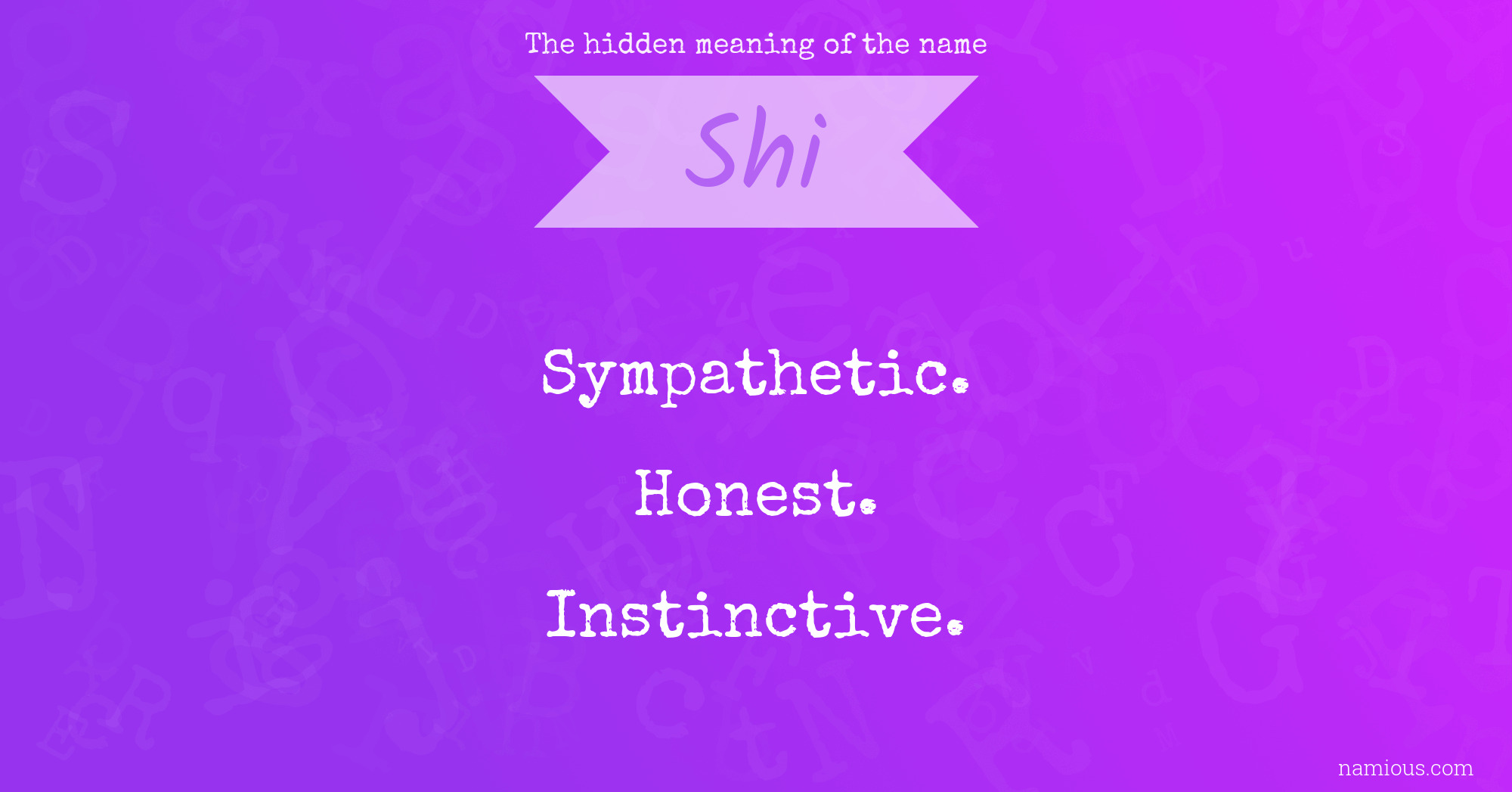 The hidden meaning of the name Shi