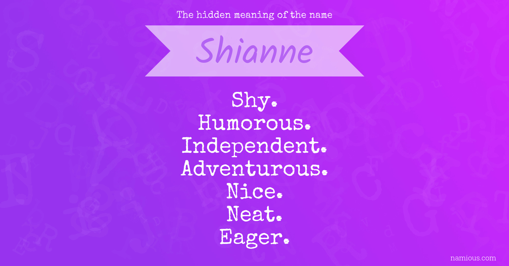 The hidden meaning of the name Shianne