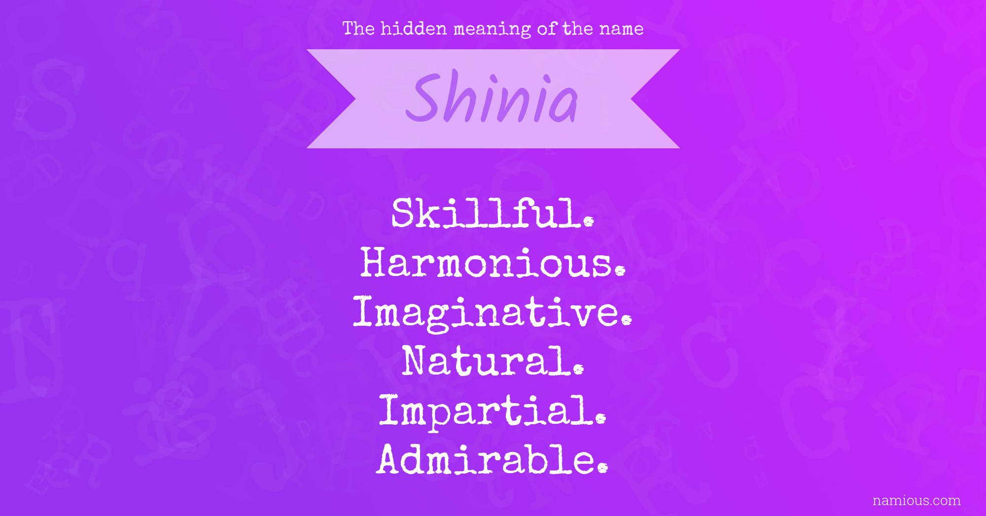 The hidden meaning of the name Shinia