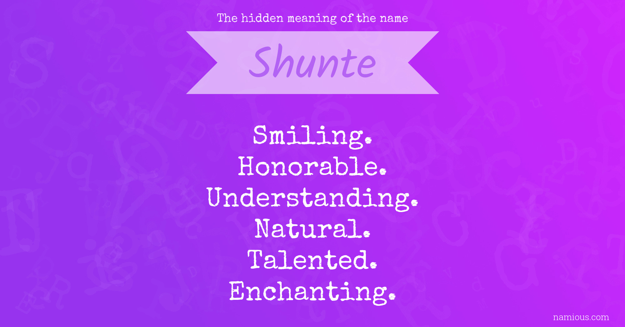 The hidden meaning of the name Shunte