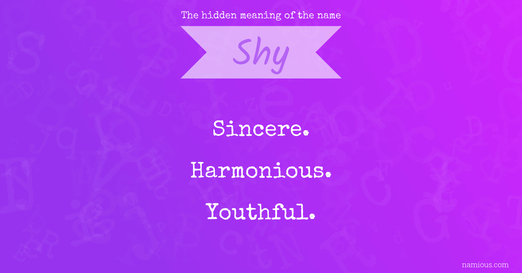 The hidden meaning of the name Shy