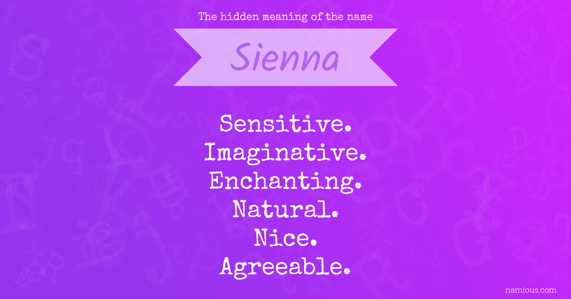The hidden meaning of the name Sienna