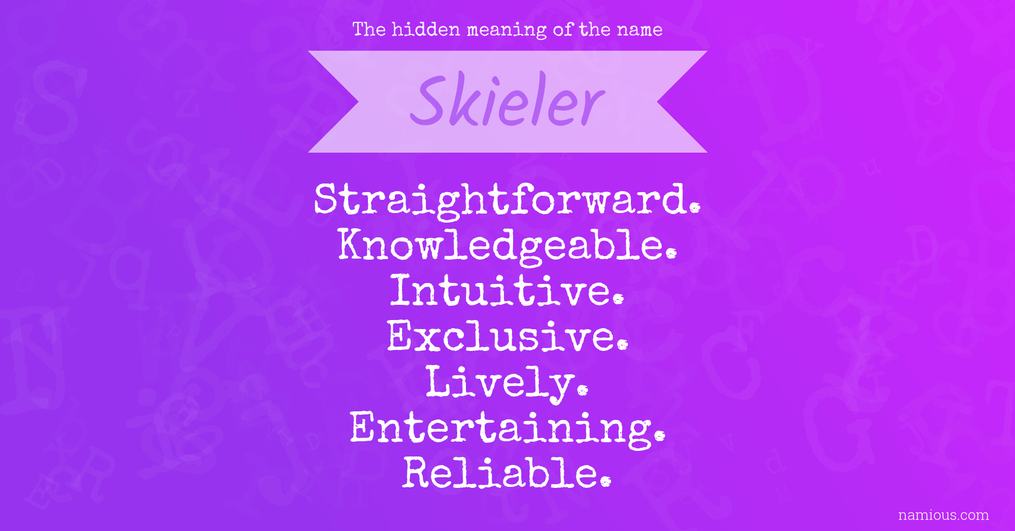 The hidden meaning of the name Skieler
