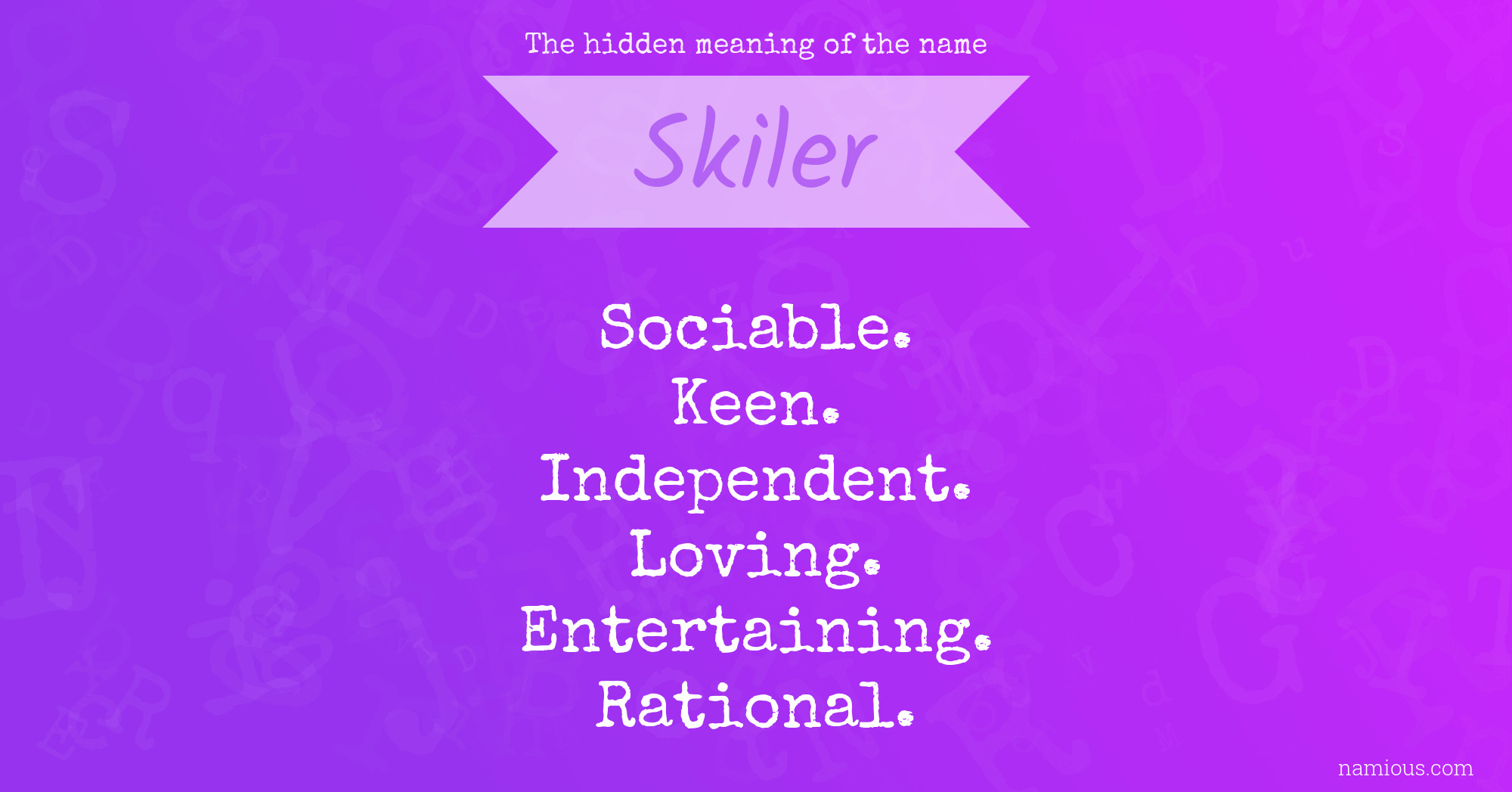 The hidden meaning of the name Skiler