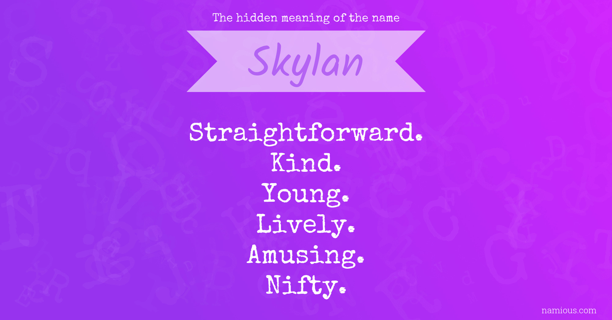 The hidden meaning of the name Skylan
