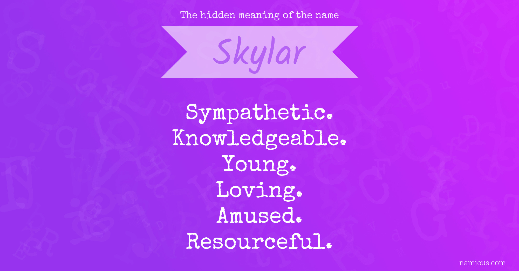 The hidden meaning of the name Skylar