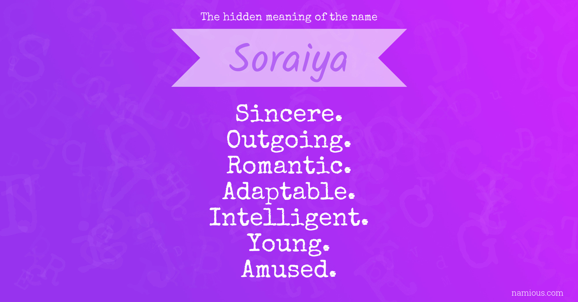 The hidden meaning of the name Soraiya