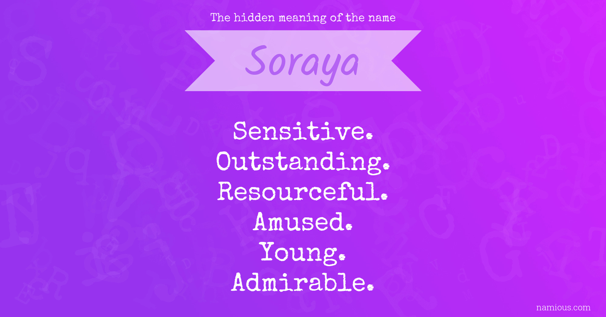 The hidden meaning of the name Soraya