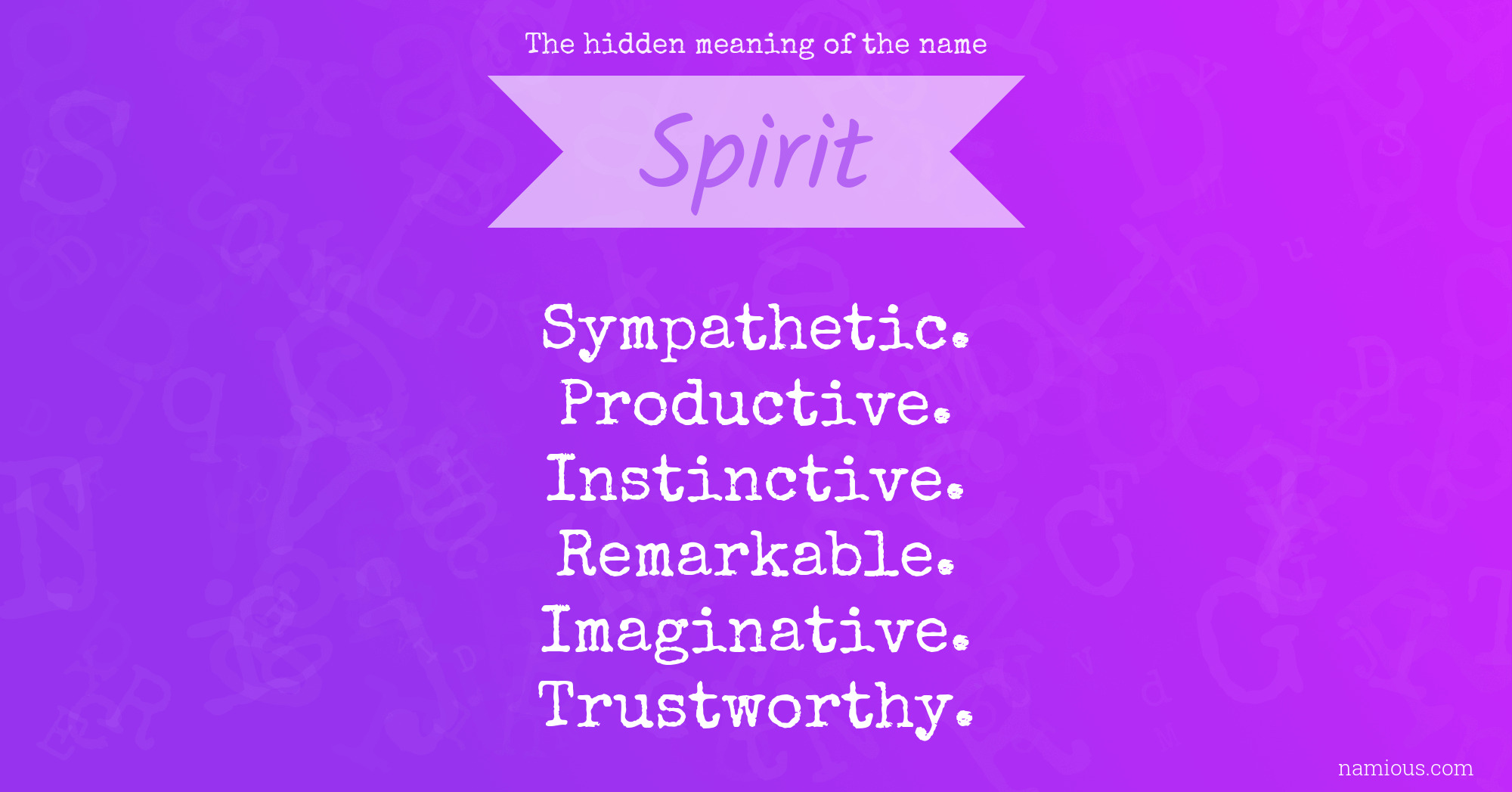 The hidden meaning of the name Spirit