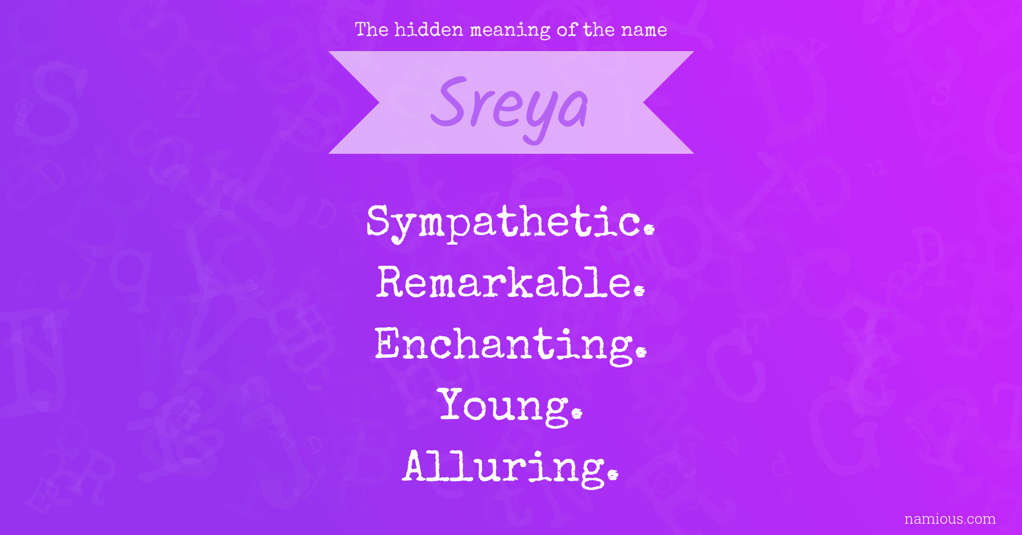 The hidden meaning of the name Sreya