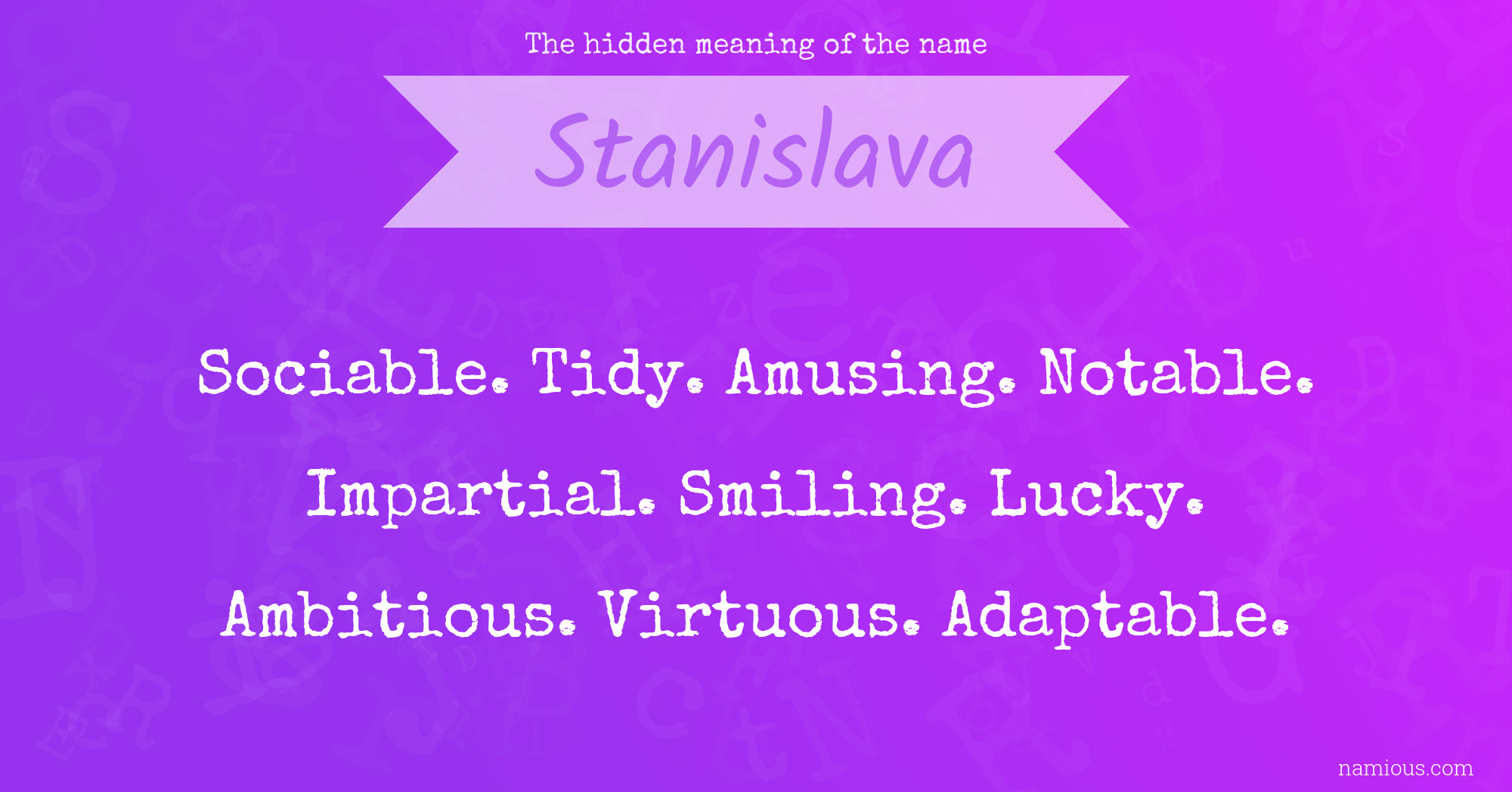 The hidden meaning of the name Stanislava