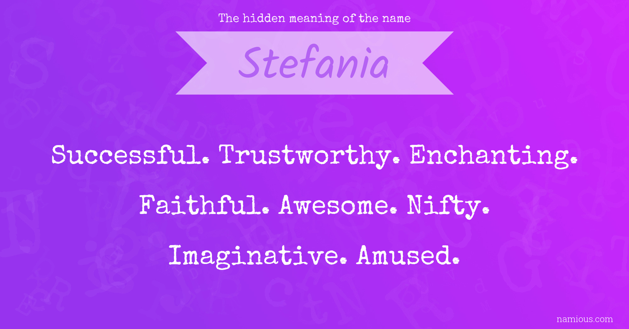 The hidden meaning of the name Stefania