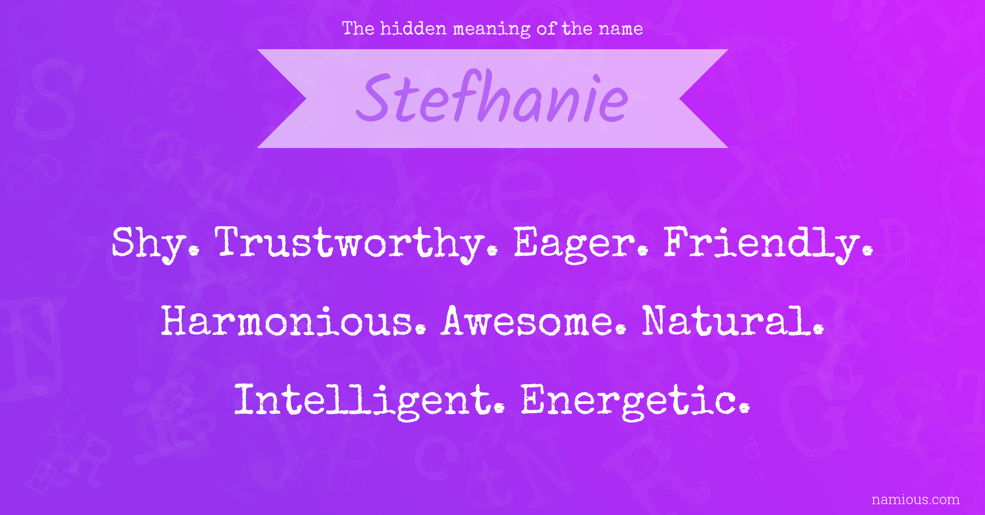 The hidden meaning of the name Stefhanie