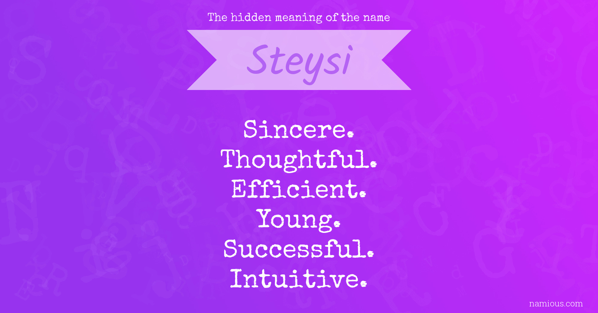 The hidden meaning of the name Steysi
