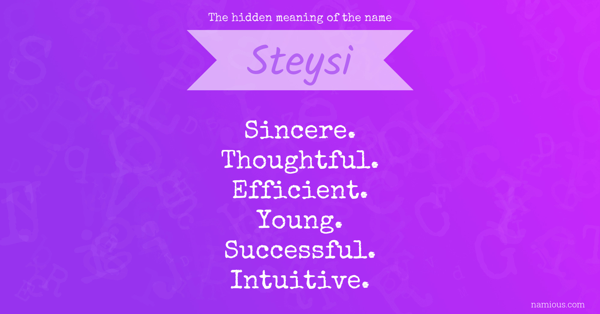 The hidden meaning of the name Steysi