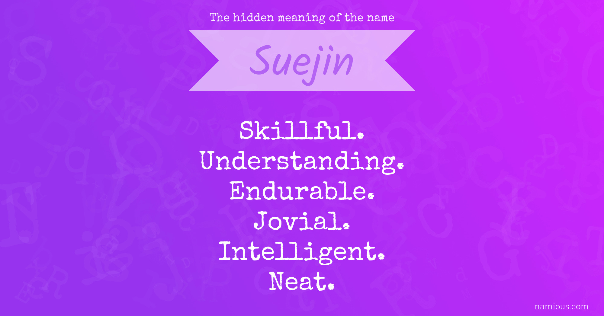 The hidden meaning of the name Suejin