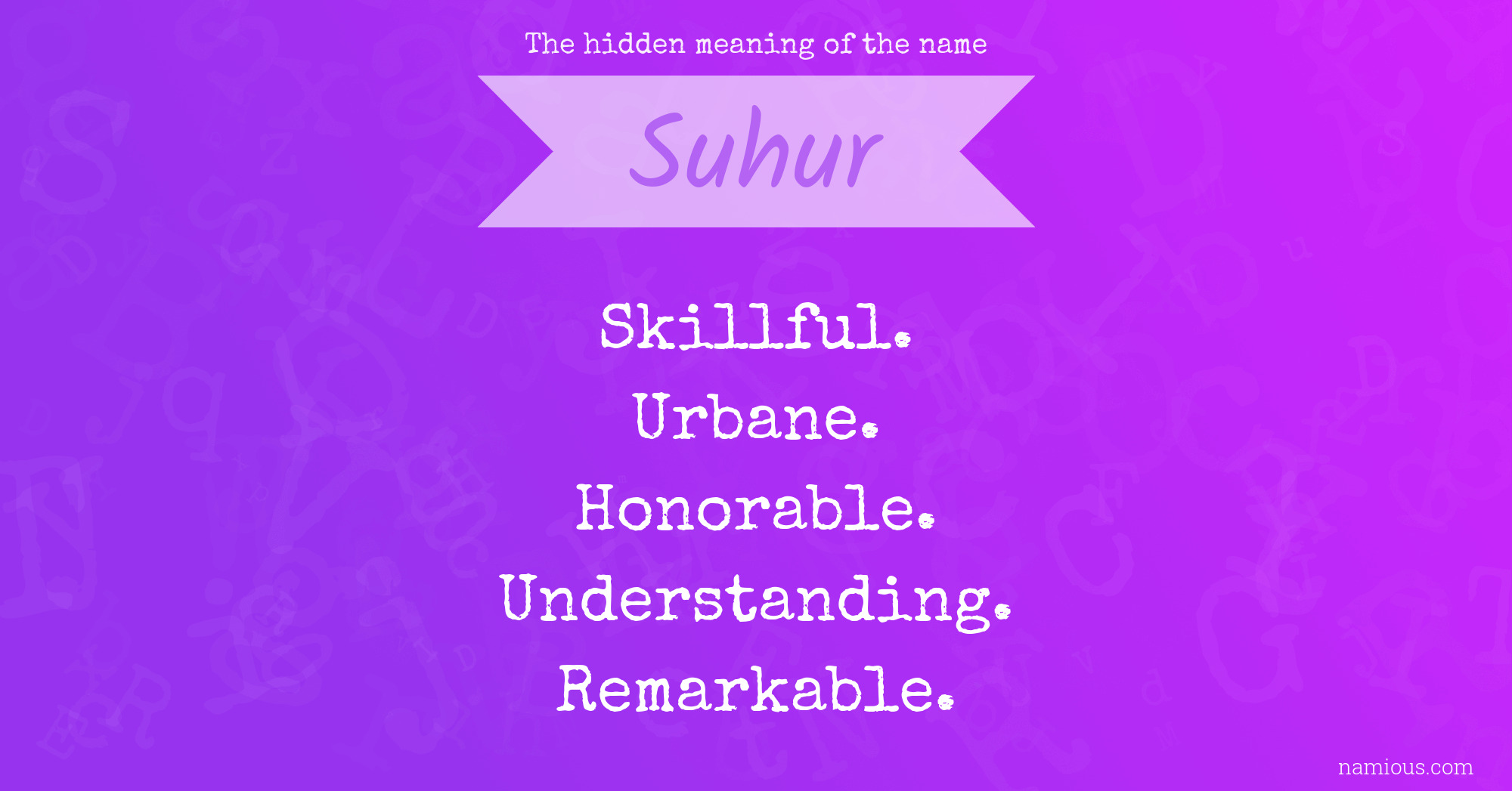 The hidden meaning of the name Suhur