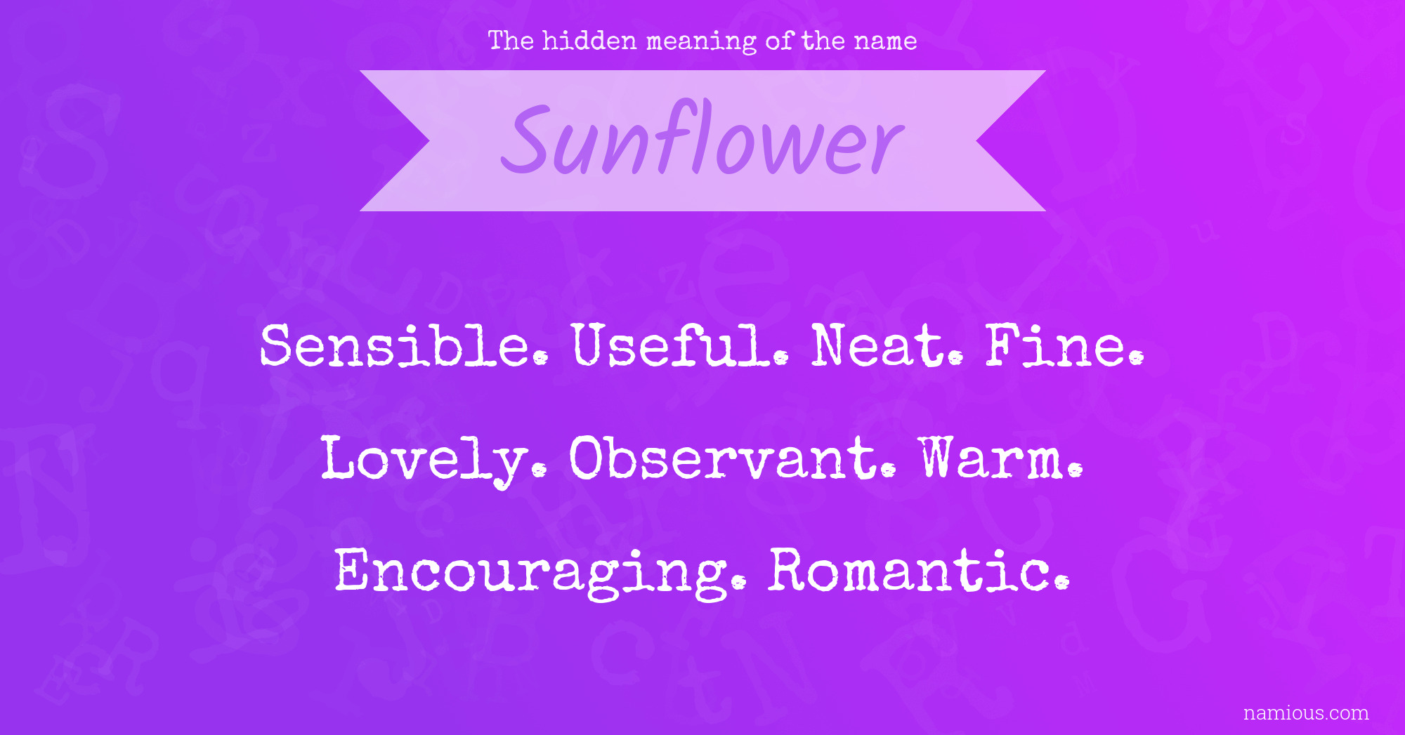 The hidden meaning of the name Sunflower