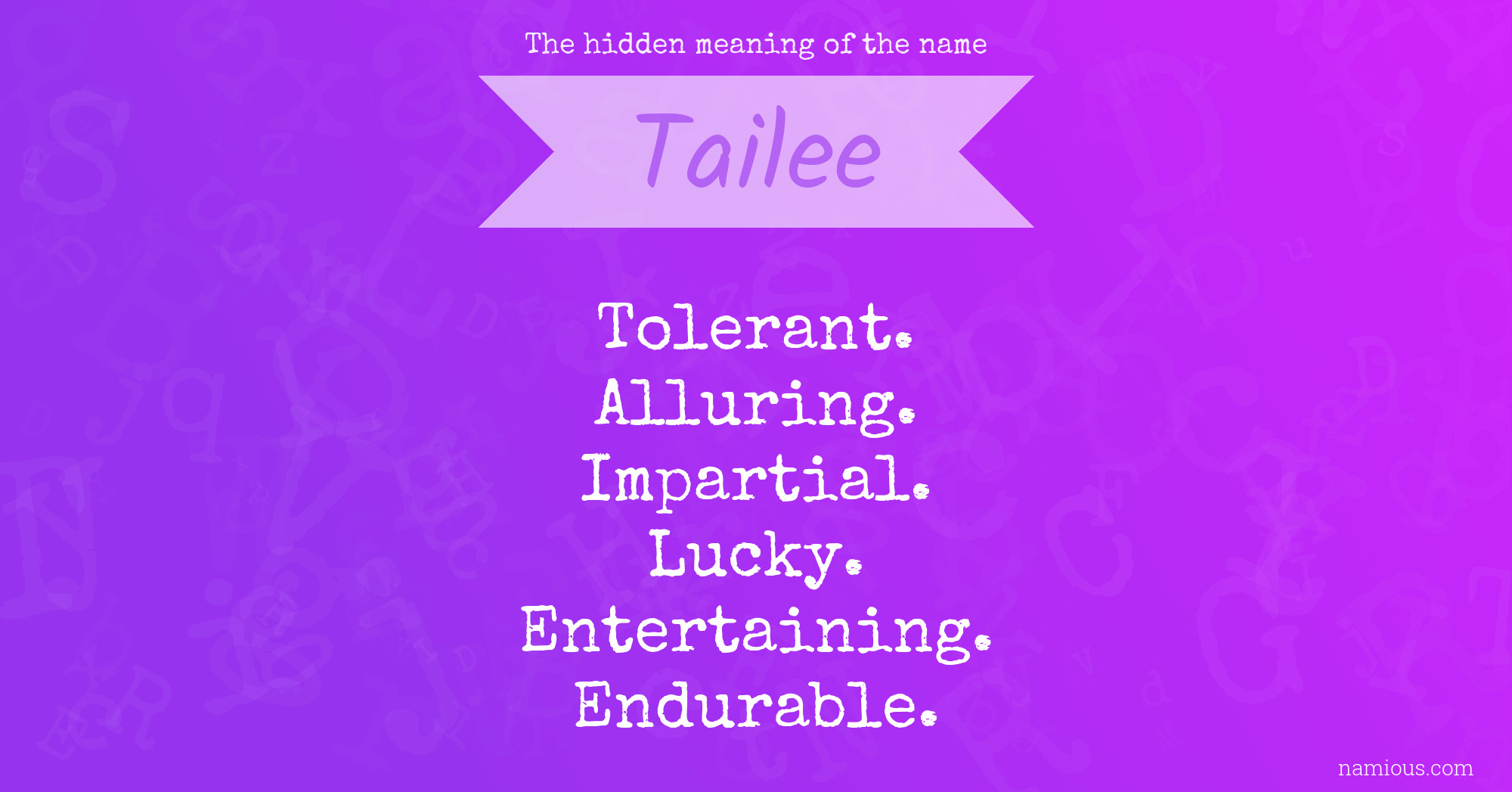 The hidden meaning of the name Tailee