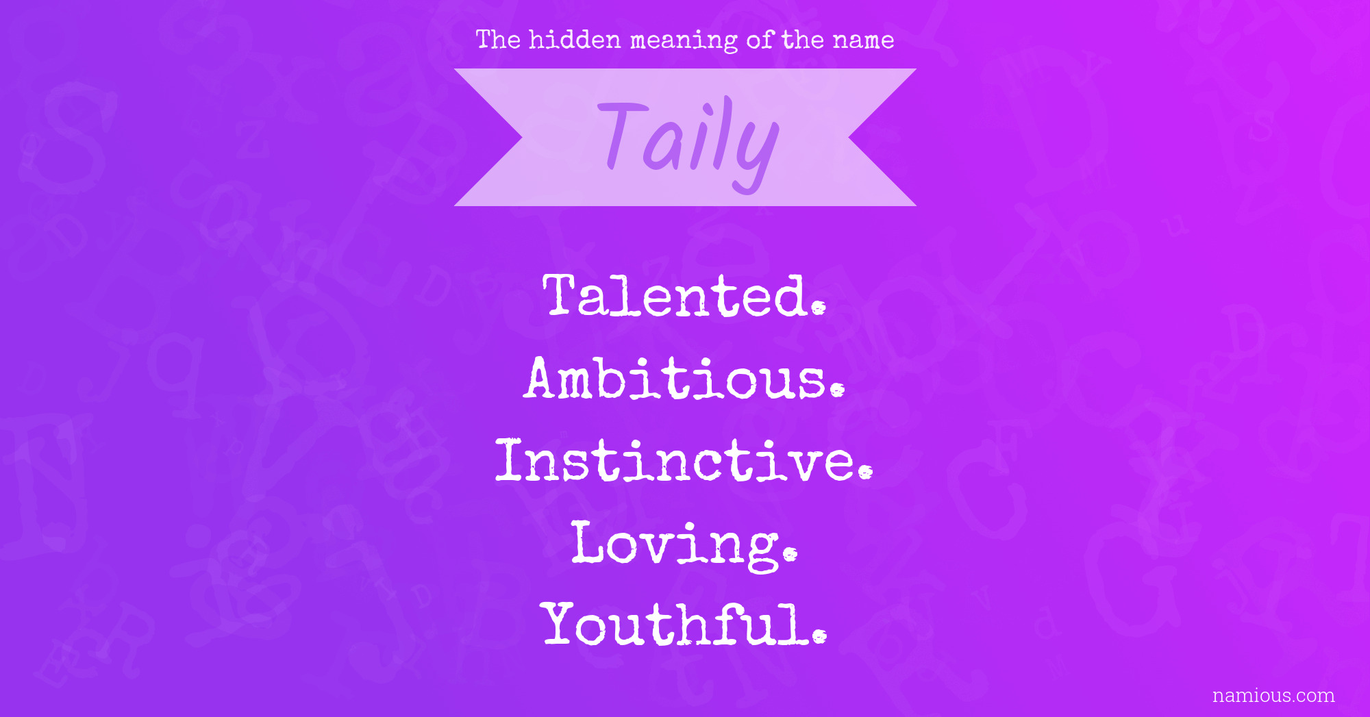 The hidden meaning of the name Taily
