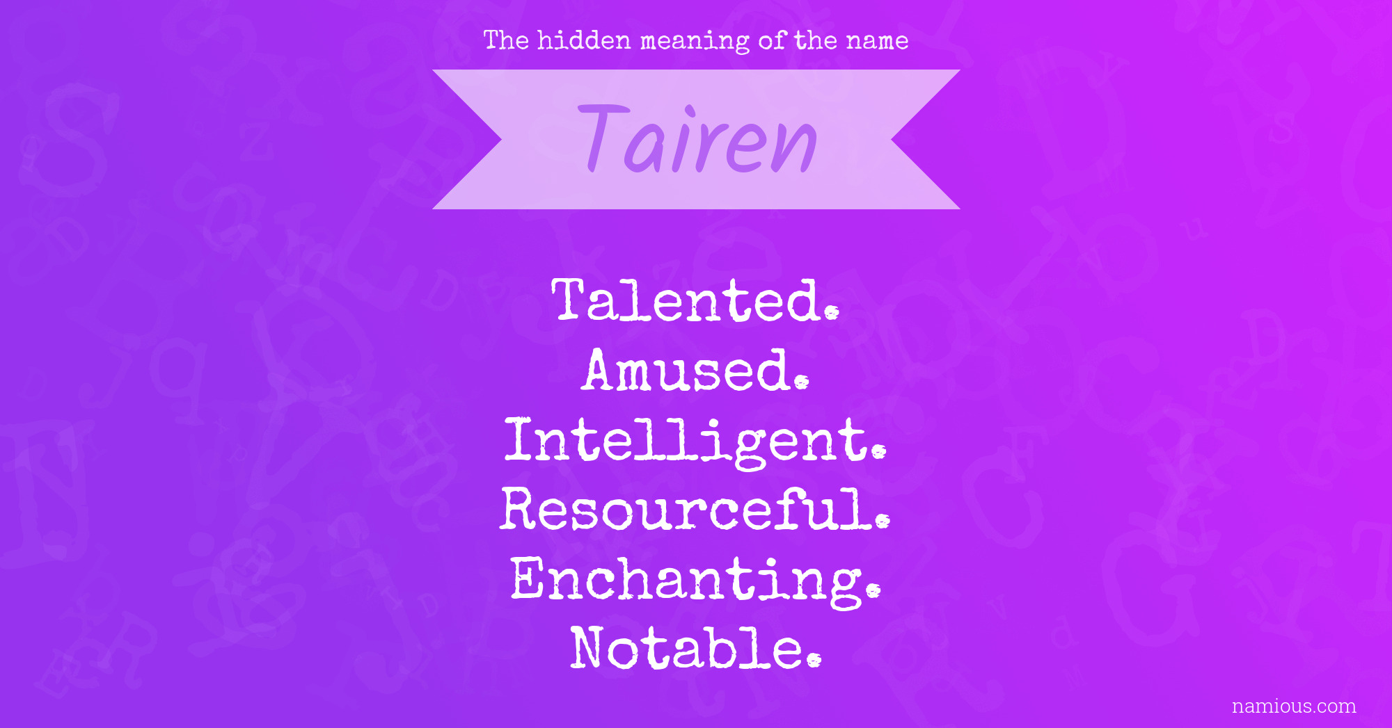 The hidden meaning of the name Tairen