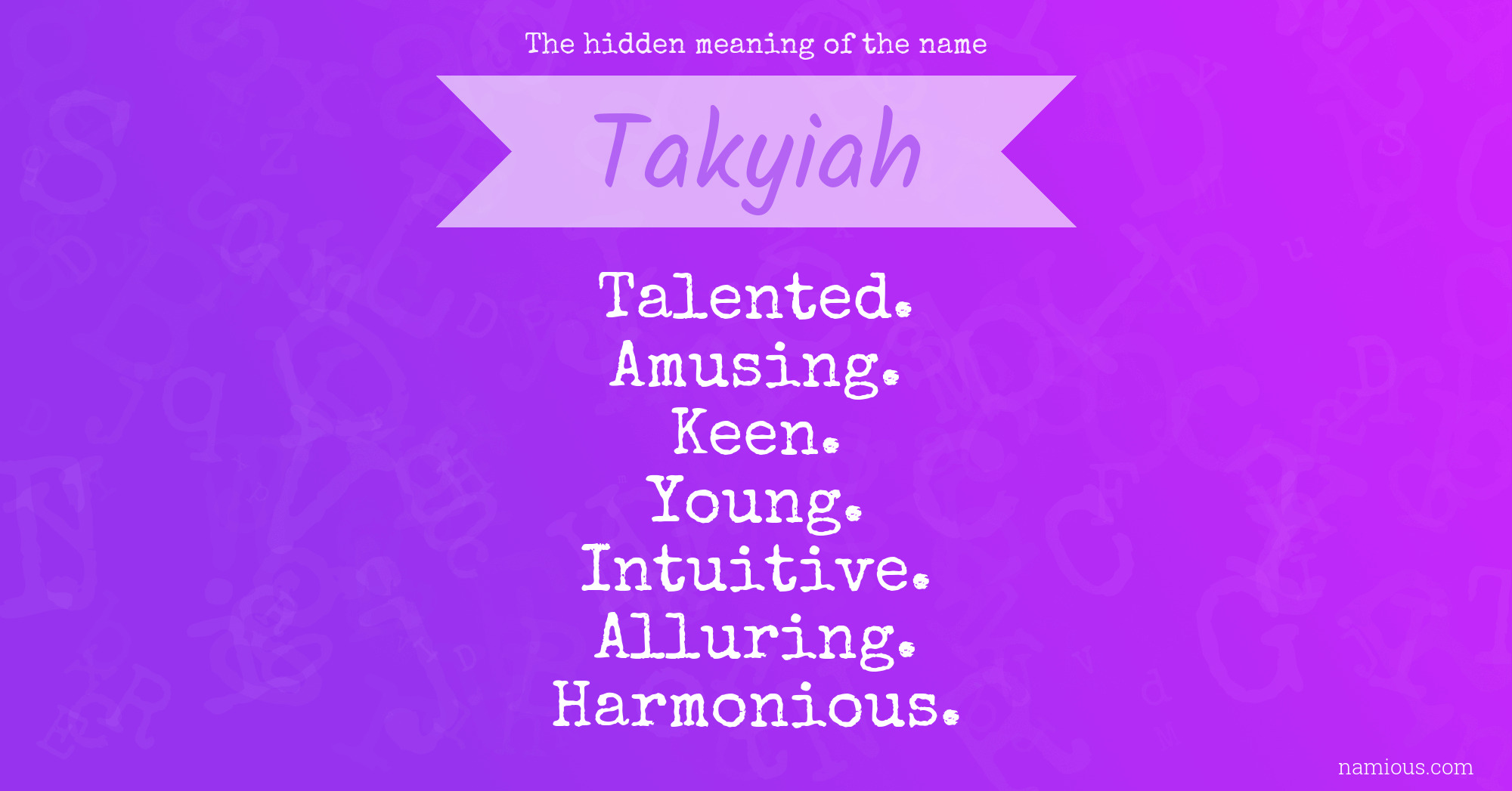 The hidden meaning of the name Takyiah