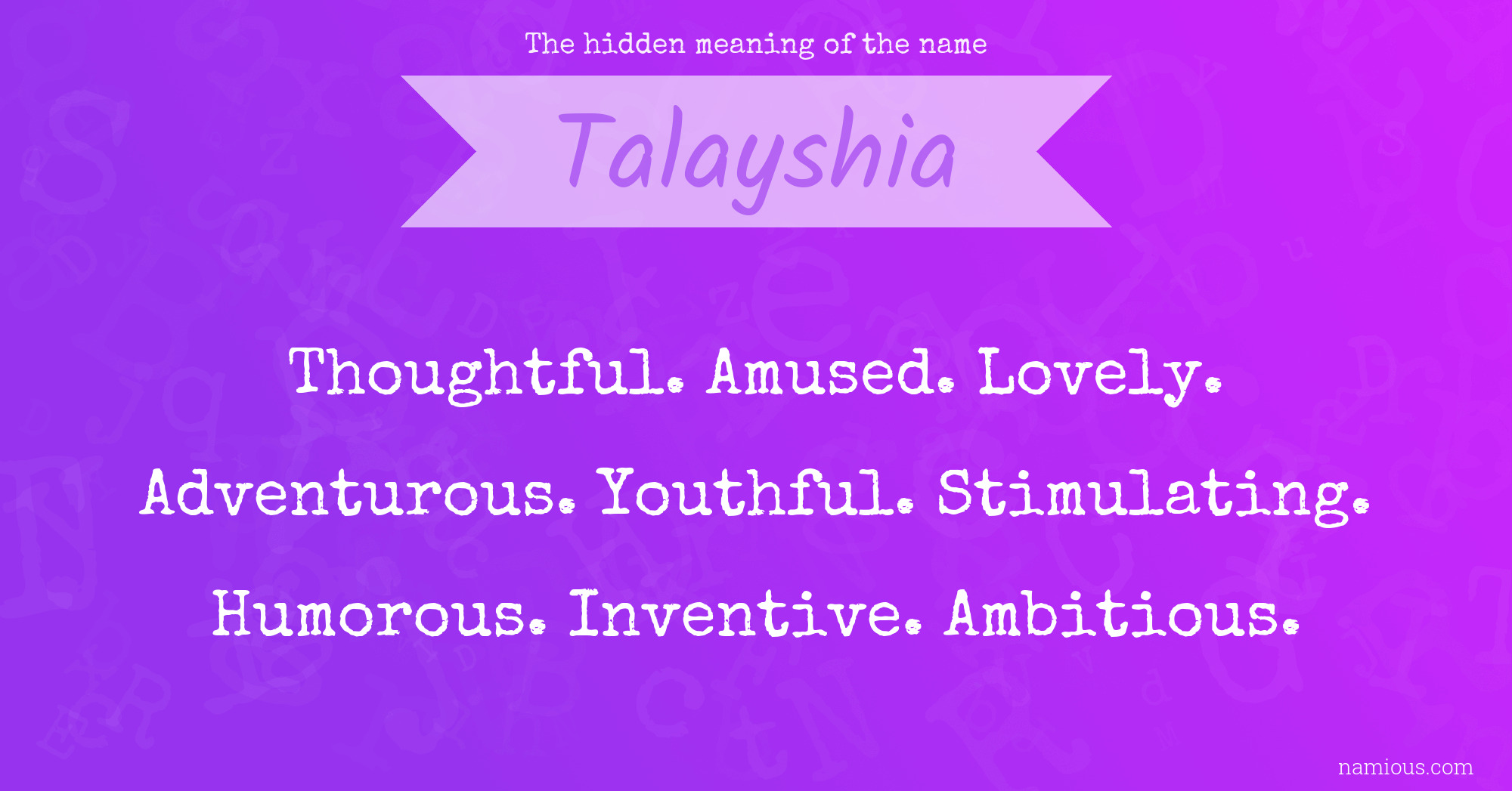 The hidden meaning of the name Talayshia