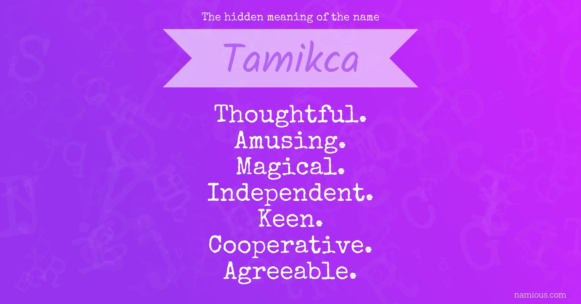 The hidden meaning of the name Tamikca