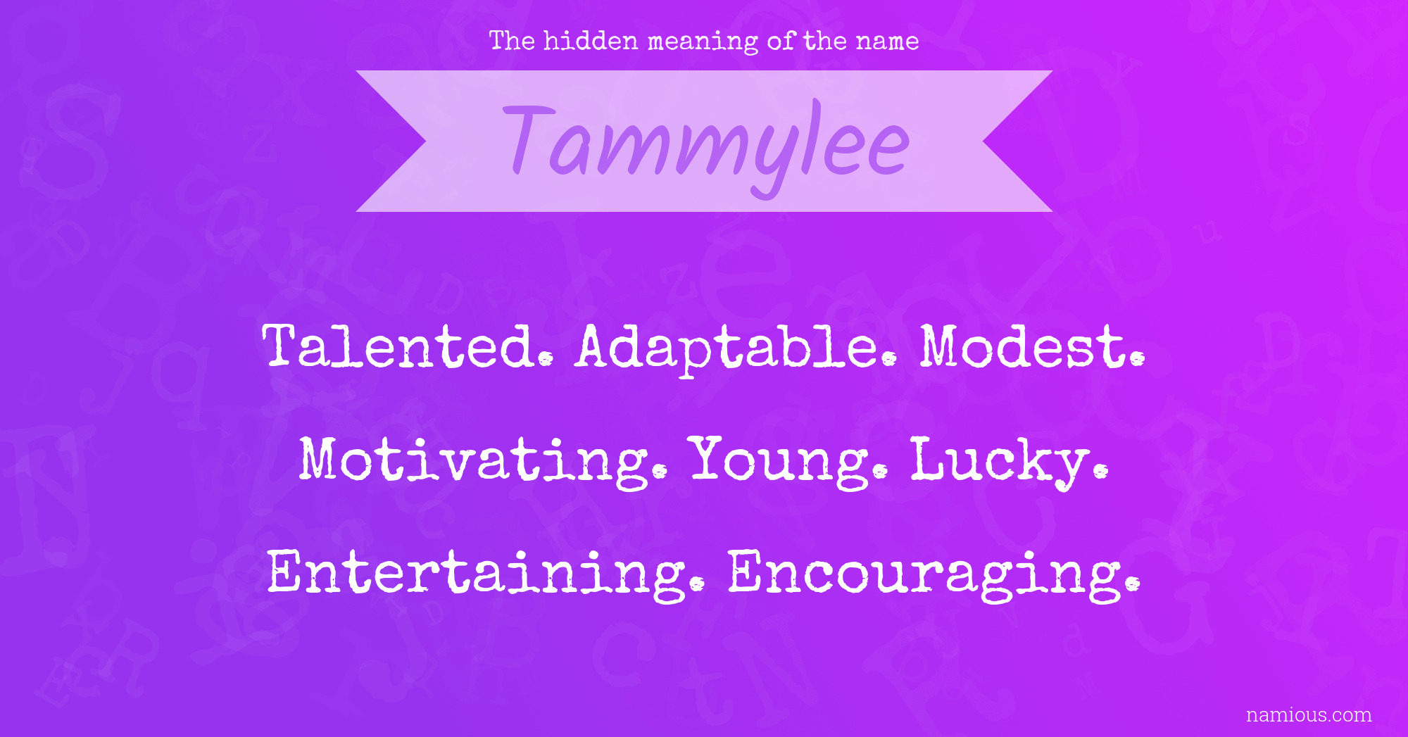 The hidden meaning of the name Tammylee