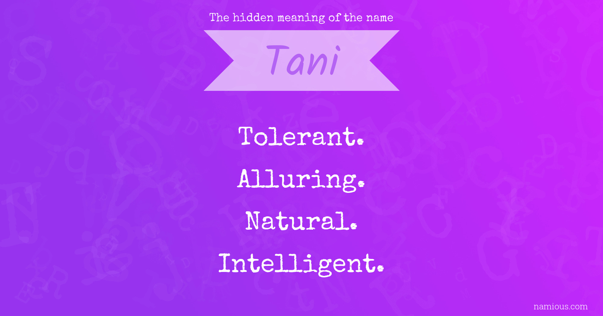 The hidden meaning of the name Tani