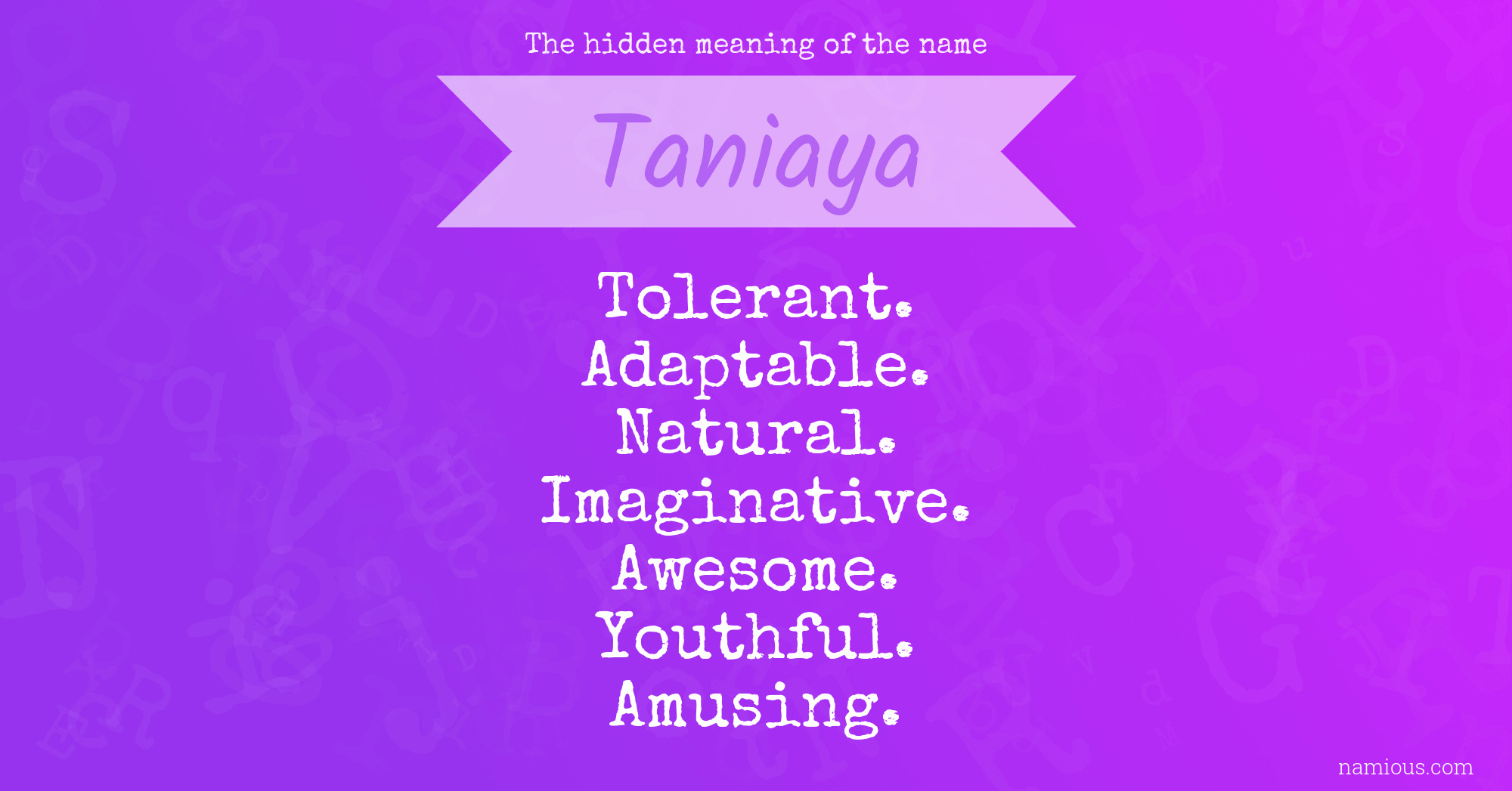 The hidden meaning of the name Taniaya
