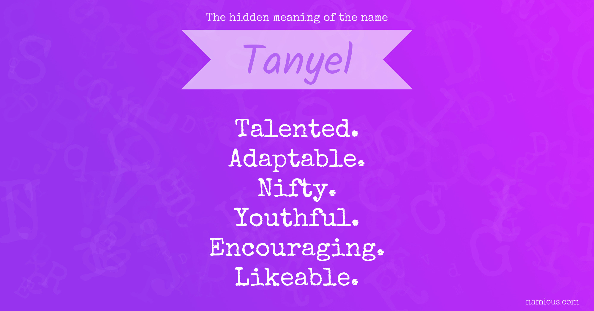 The hidden meaning of the name Tanyel