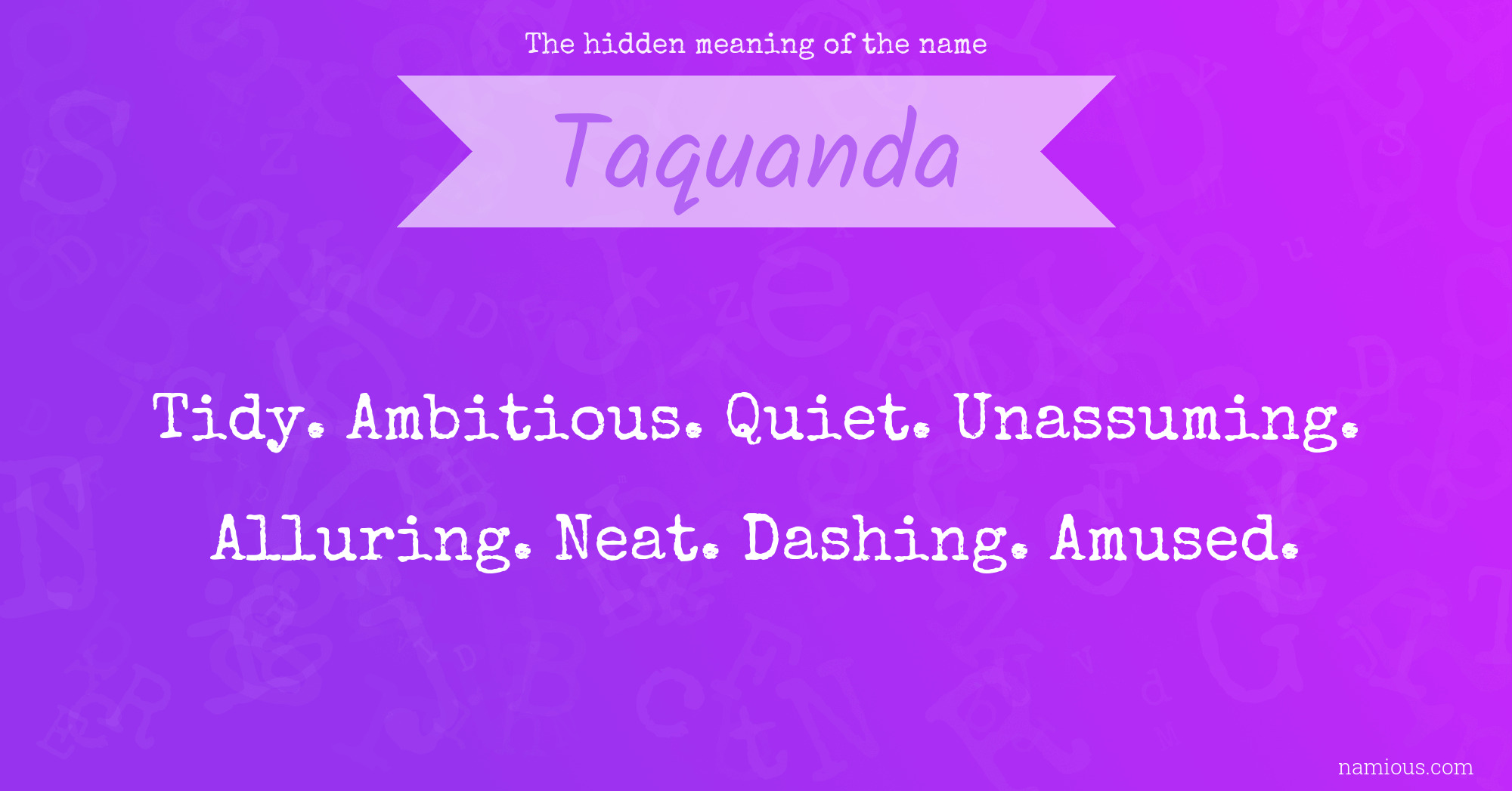 The hidden meaning of the name Taquanda