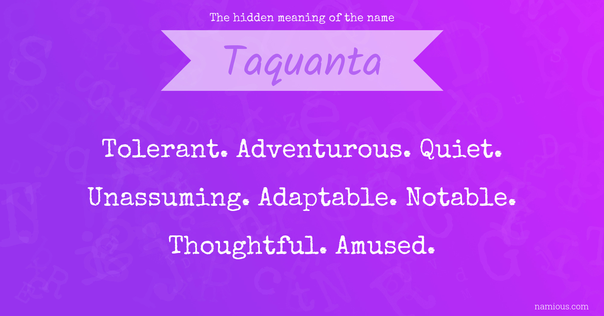 The hidden meaning of the name Taquanta
