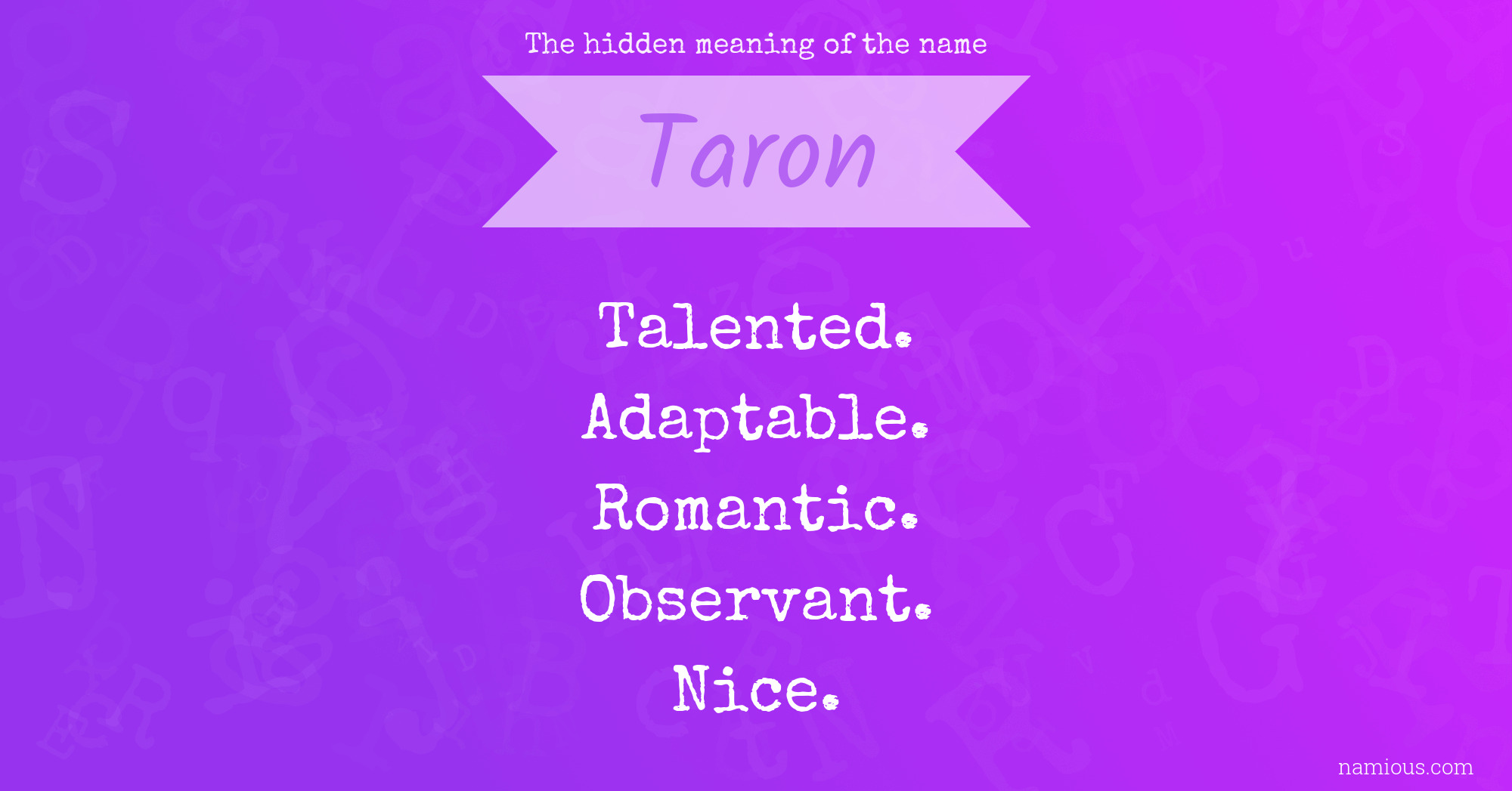 The hidden meaning of the name Taron