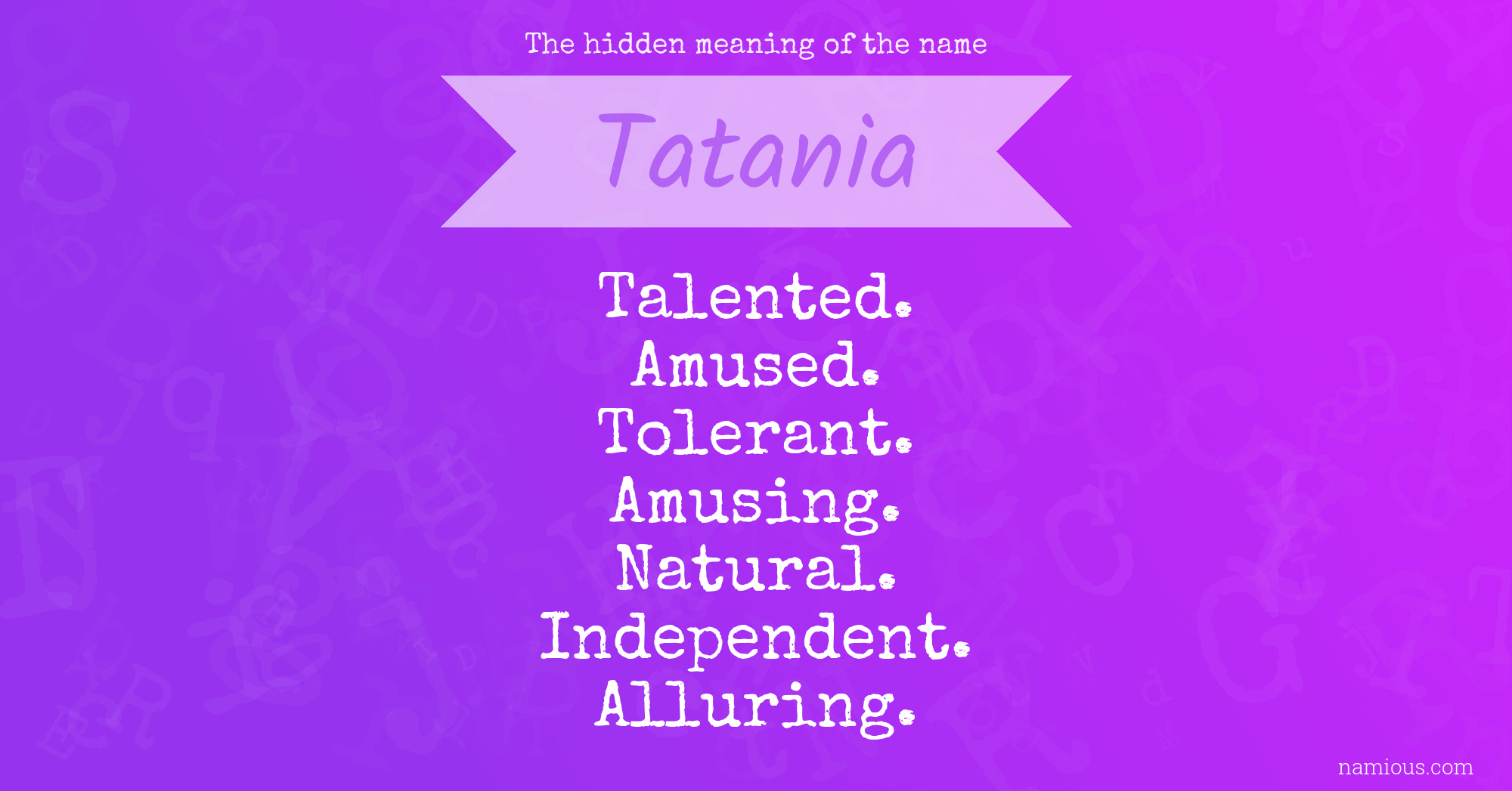 The hidden meaning of the name Tatania