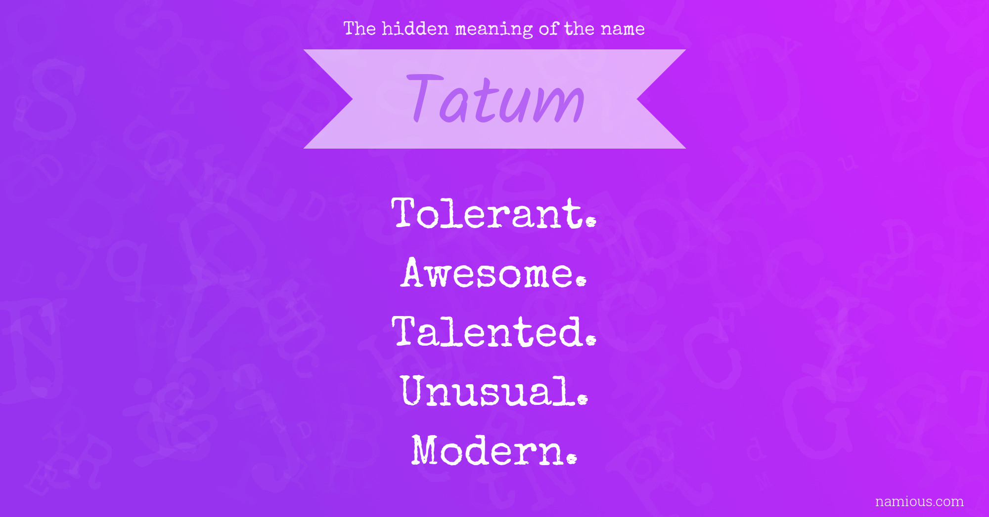 The hidden meaning of the name Tatum