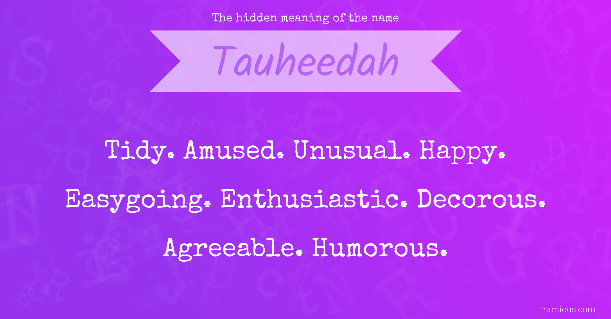 The hidden meaning of the name Tauheedah