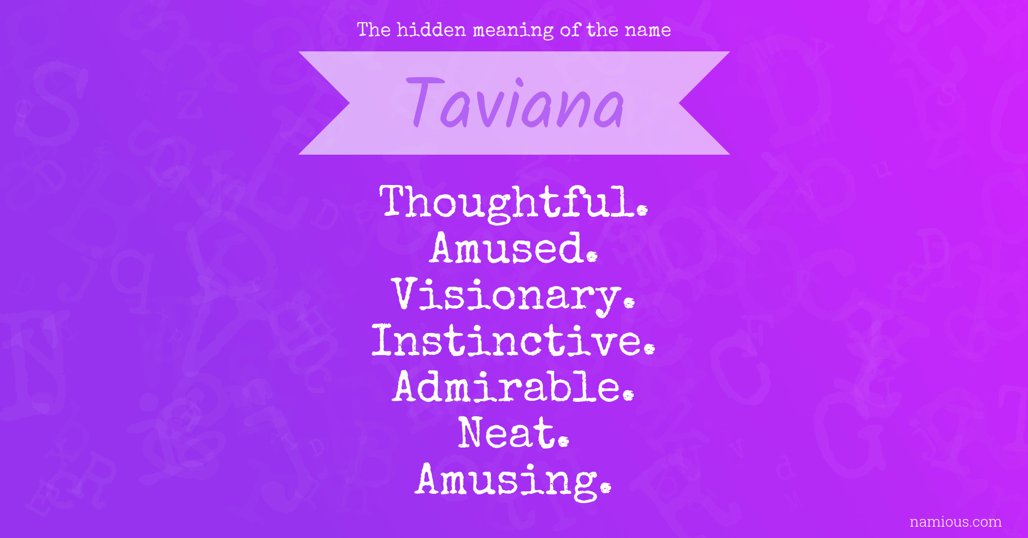 The hidden meaning of the name Taviana