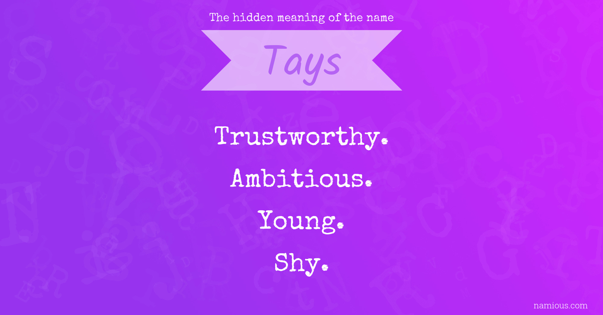 The hidden meaning of the name Tays