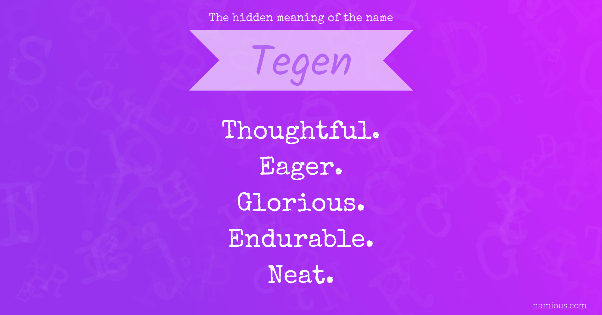 The hidden meaning of the name Tegen