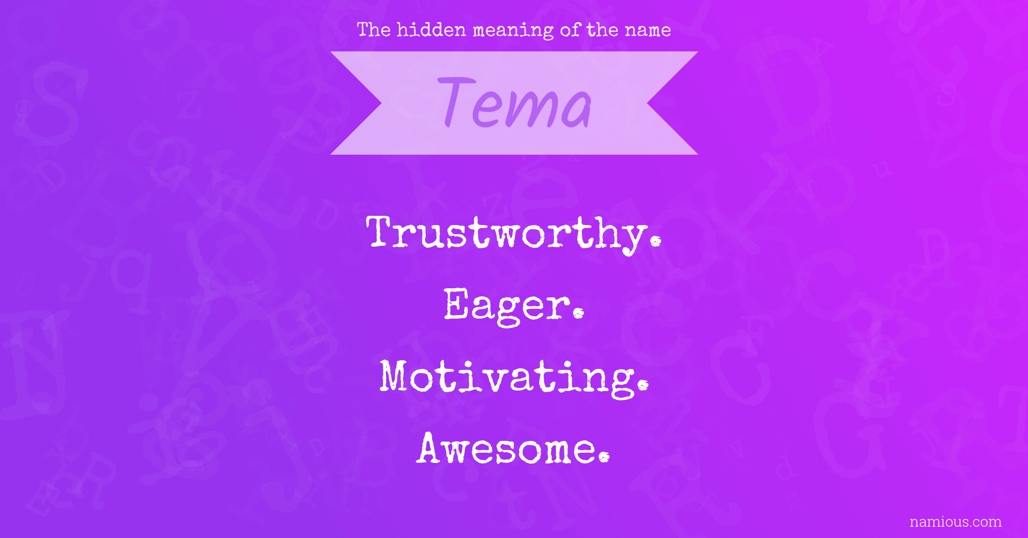 The hidden meaning of the name Tema