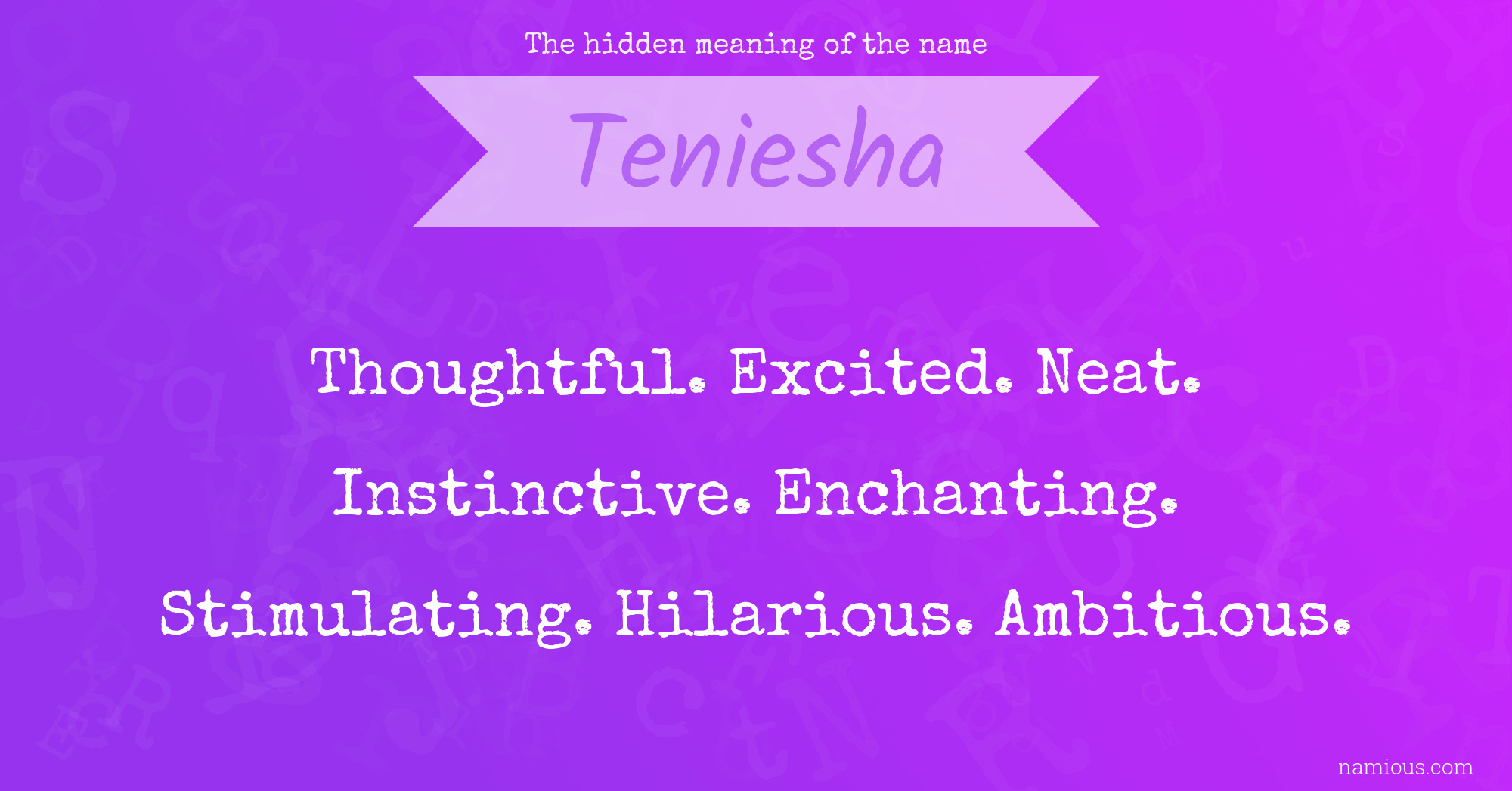 The hidden meaning of the name Teniesha