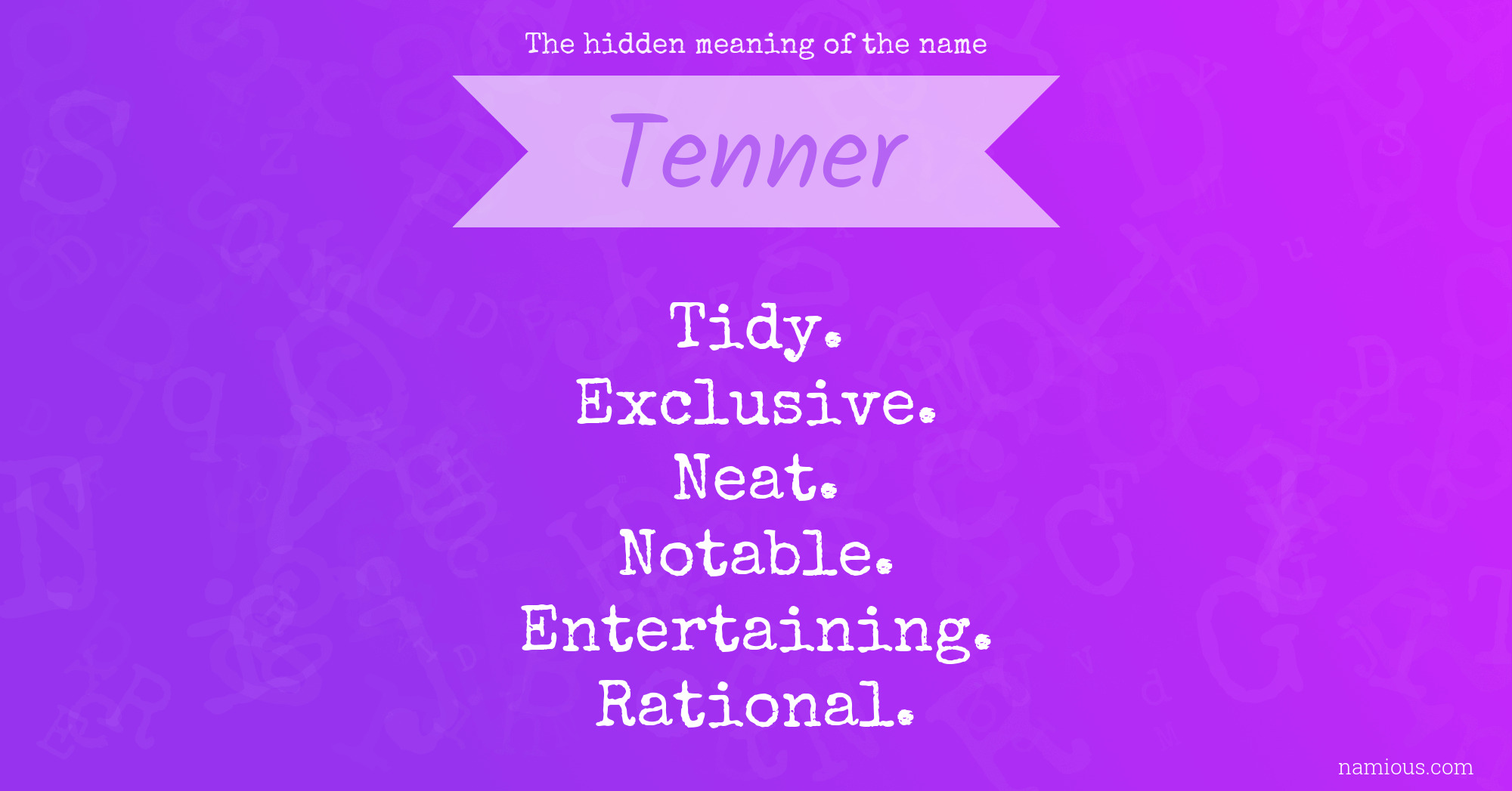 The hidden meaning of the name Tenner