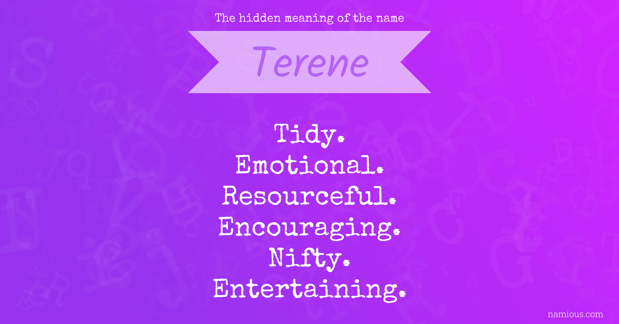 The hidden meaning of the name Terene